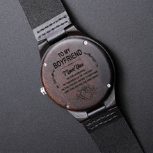 Load image into Gallery viewer, To My Boyfriend Wooden Watch - W02